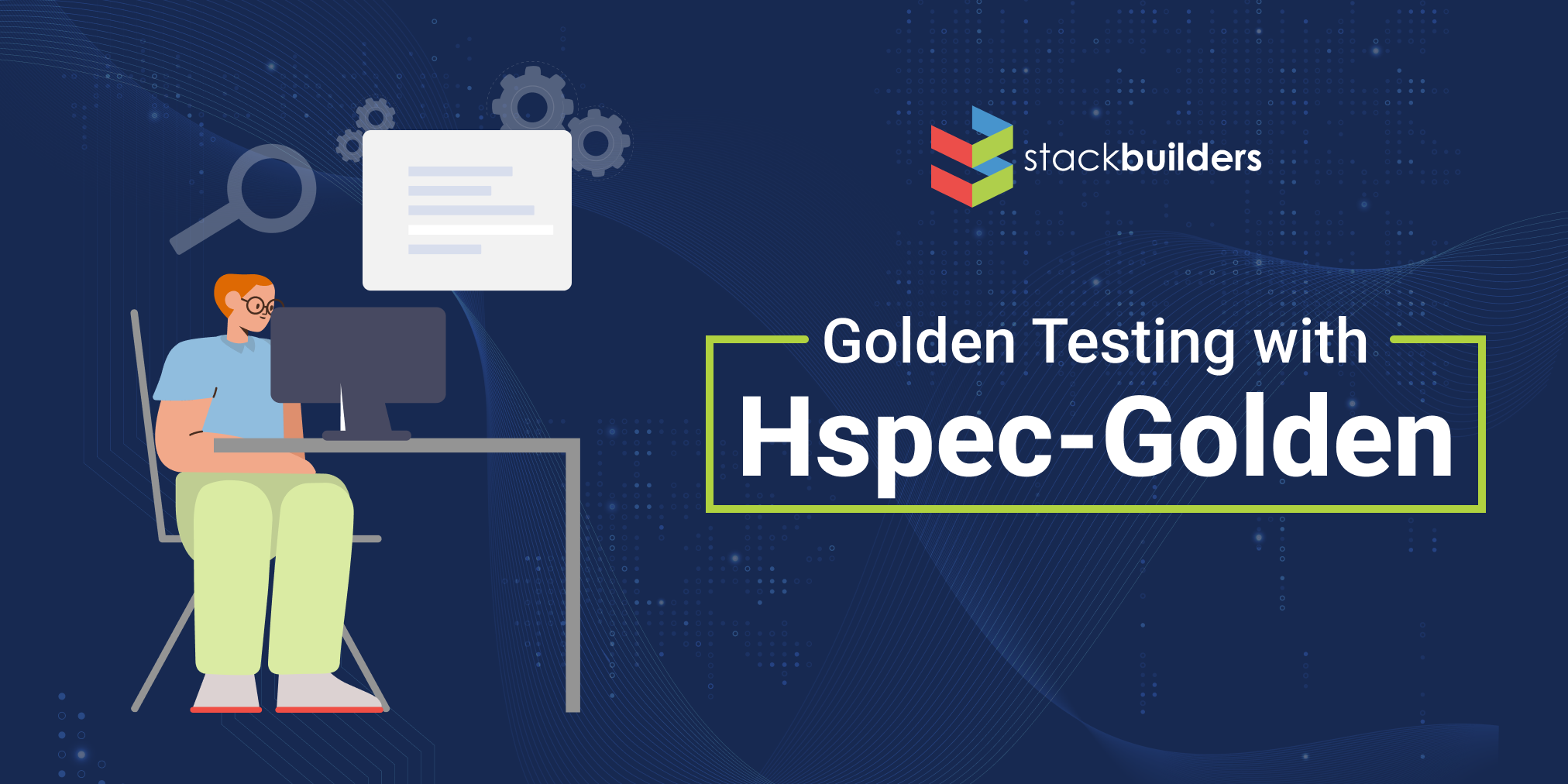 Stack Builders Golden Testing with Hspecgolden